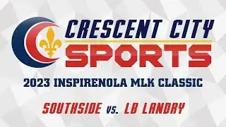 InspireNOLA MLK Basketball Classic - Southside vs. LB Landry