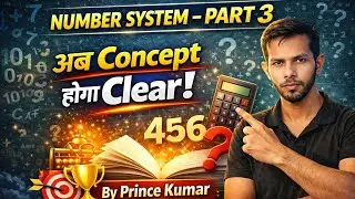 NUMBER SYSTEM Part 2 | Complete Concepts for Competitive Exams | Exam Yudh | By Prince Kumar