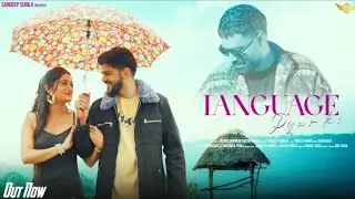 Language Pyar Ki (Full Song) | Sandeep Surila | Official VideoNew Haryanvi Song Haryanavi 2025 