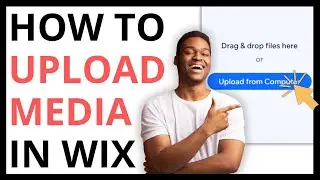How to Upload Media in Wix [QUICK GUIDE]