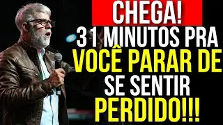 31 MINUTOS MOTIVACIONAIS PRA VOCÊ PARAR DE SE SENTIR PERDIDO | Pastor Cláudio Duarte
