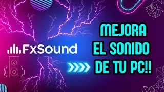 FxSound ⭐ MEJORA EL SONIDO DE TU PC!!