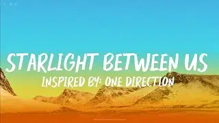 Starlight Between Us ✨ | Emotional Boyband Pop Song (One Direction Inspired Love Anthem)