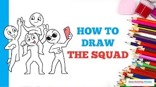 How to Draw the Squad in a Few Easy Steps: Drawing Tutorial for Beginner Artists