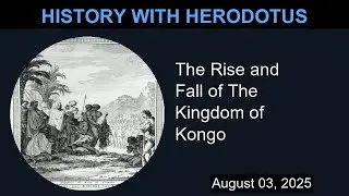 The Rise and Fall of The Kingdom of Kongo | History With Herodotus