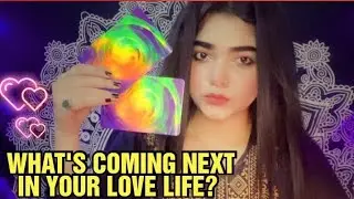 👤😍 WHAT'S COMING NEXT IN LOVE LIFE? TAROT PREDICTION