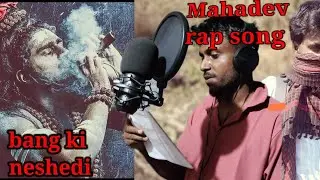 Bhang ki neshedi |  mahabev rap song | har har mahadev|full hindi rap song |हिंदी रैप सोंग | new2025