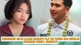 TERBONGKAR! Inilah Alasan Mengapa Fuji Tak Pernah Bisa Menolak Kehadiran Verrell Bramasta
