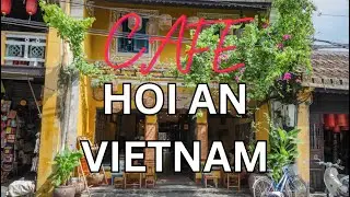 Cafe Shop in Old Town Hoi An Vietnam, Coffee Ambience with Shop Jazz