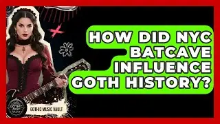 How Did NYC Batcave Influence Goth History? - Goth Music Vault