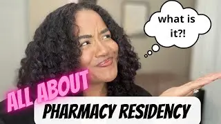 What is a Pharmacy Residency? | Benefits, Application Process, Time Commitment + MORE!