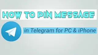 How to Pin message in Telegram for PC and iPhone 2020