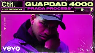 Guapdad 4000 - Prada Process (Live Session) | Vevo Ctrl