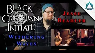 DRUMMER REACTS to Black Crown Initiate - Jesse Beahler - Withering Waves (Reaction)