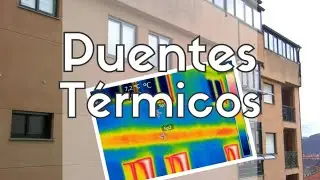13.- Qué son los Puentes térmicos y cómo evitarlos
