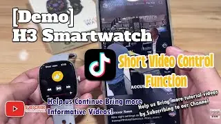 [Демоверсия] Умные часы H3 — управление короткими видеороликами, TikTok, YouTube Shorts