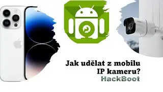 JAK UDĚLAT Z MOBILU IP KAMERU?