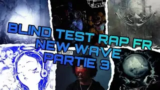 BLIND TEST RAP FR NEW WAVE/HYPERPOP PARTIE 3