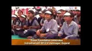 Essar Foundation celebrates Indradhanush 2014 in Jamnagar, Gujarat