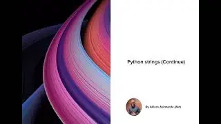 Python Strings (Continue)