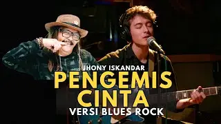 AKU BUKAN PENGEMIS CINTA (ROCK BLUES COVER) | JONI ISKANDAR