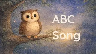🦉 Oliver the Owl&rsquo;s ABC Song | Gentle Alphabet Song for Toddlers