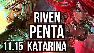 RIVEN vs KATARINA (MID) | Penta, 7 solo kills, Rank 8 Riven, Godlike | KR Grandmaster | v11.15