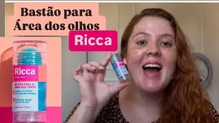 BASTÃO PARA ÁREA DOS OLHOS DA RICCA | ELE É GELADINHO!