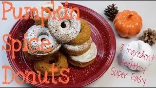 Yummy & Easy Pumpkin Spice Donuts - Only 3 Ingredients - Video