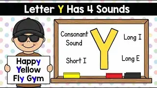 The Letter Y Has Four Main Sounds. Phonics Rap Song