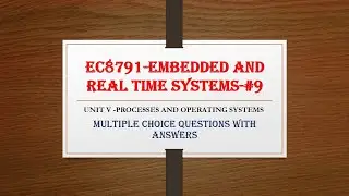 EMBEDDED AND REAL TIME SYSTEMS-UNIT-5 MCQ's WITH ANSWERS. ANNA UNIVERSITY SYLLABUS