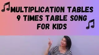 Multiplication Tables- The 9 Times Table Song