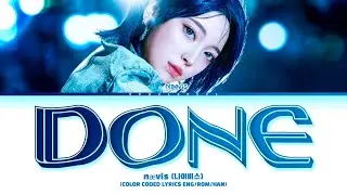 n&aelig;vis 'Done' Lyrics (나이비스 'Done' 가사) (Color coded lyrics Eng/Rom/Han)