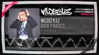 Wildstylez - Back 2 Basics (HQ Preview)