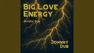 Big Love Energy