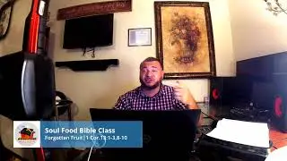 Soul Food Bible Class|The Forgotten Fruit|1 Corinthians 13:1-3,8-10 #thechurchwithlegs