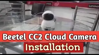 Beetel CC2 Cloud Camera | Unboxing and Instaltion