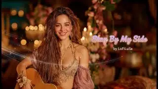 Stay By My Side (Official Audio) - LoFiLulla #lovesongs #lofilulla