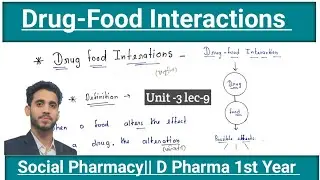 Drug Food Interactions || Unit -3 lec-9 || Social Pharmacy D Pharma 1st year || in hindi ||