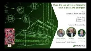 WEBINAR: WattUp&reg; Over-the-Air Wireless Charging with e-peas and Energous