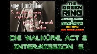 rosebud winter 1964; Songs of Mixed Blood #4: The Green Ring: Die Walk&uuml;re Act 2-3 Intermission #4