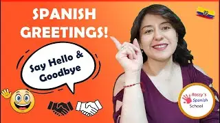 Learn Spanish Greetings & Introductions  Say Hello, Goodbye & More!