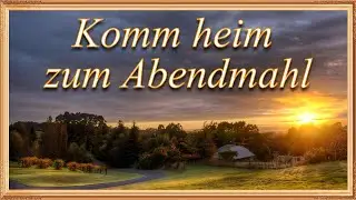 Komm Heim zum Abendmahl - Gemeinde Gottes Edmonton