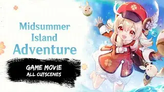 Genshin Impact Midsummer Island Adventure All Cutscenes | Game Movie