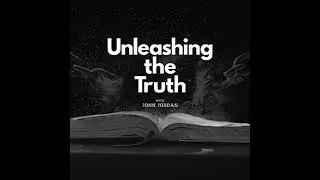 Unleashing The Truth 12-6 Ephesians 5:21-33 pt 2-A