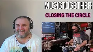 MUSICTOGETHER /МУЗЫКАВМЕСТЕ - CLOSING THE CIRCLE / Замыкая круг (REACTION)