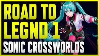 Road To Legend 1 PT 3 | Sonic Racing: Crossworlds