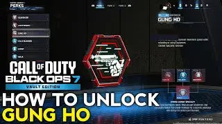 How to Unlock Gung Ho Perk BO7 | How to Get Gung Ho in BO7 | Black Ops 7 Gung Ho Perk Unlock 