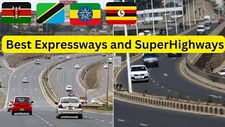 East Africa's Best Expressways and SuperHighways (Kenya vs. Tanzania vs. Uganda vs. Ethiopia)