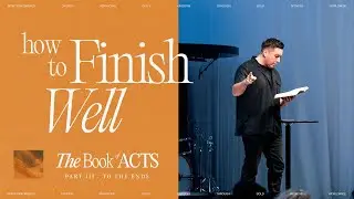 How To Finish Well | Josh Gosney